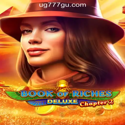 Exploring Book of Riches Deluxe Chapter 2 at UG777 Online Casino Philippines