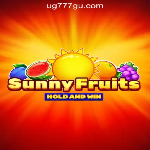 Discover the Thrills of SunnyFruits at UG777 Online Casino Philippines
